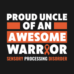 Proud Uncle of Sensory Processing Disorder Warrior T-Shirt