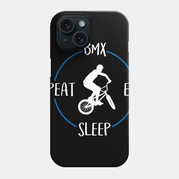 BMX Eat Sleep Repeat Gift For BMX Riders & BMX Lovers Phone Case by OceanRadar