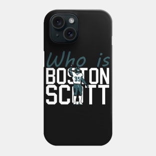 Who is Boston Scott Phone Case