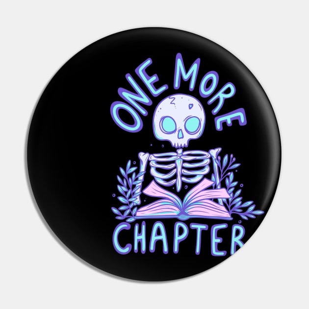 Skeleton Reading a Book - One More Chapter Before Eternal Slumber Pin by Jess Adams