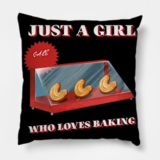 JUST A GIRL WHO LOVES BAKING Pillow