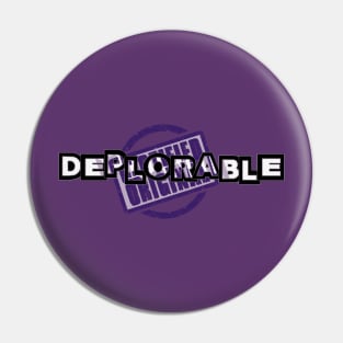 Certified Original DEPLORABLE Pin