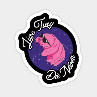 Live Tiny Die Never Tardigrade Gift Magnet