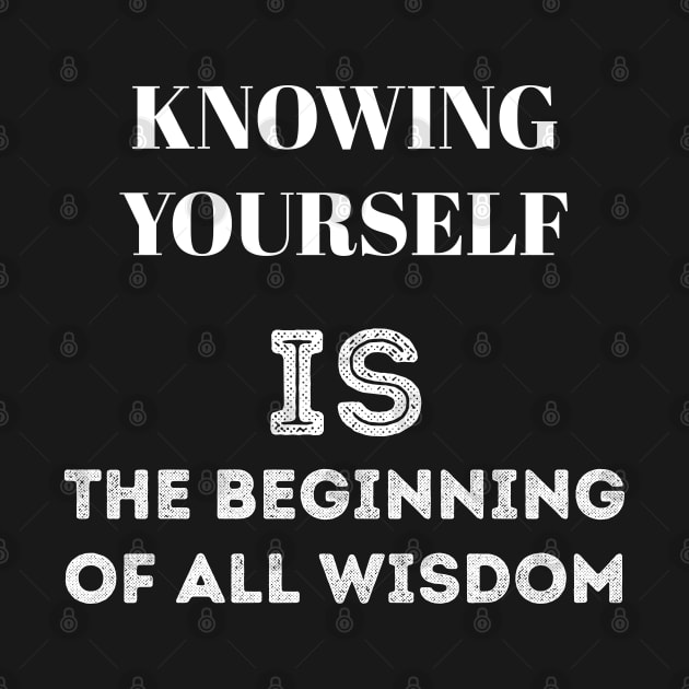 Knowing yourself is the beginning of all wisdom by FunnyZone