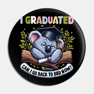 I Graduated Can I Go Back To Bed Now Funny 2024 Graduation Pin