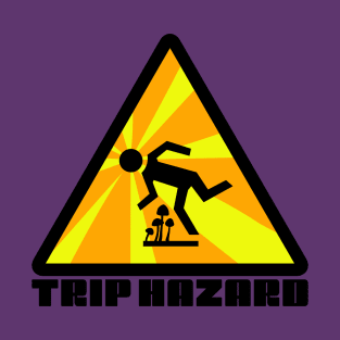 Yellow Trip Hazard Psychedelic Warning Sign T-Shirt