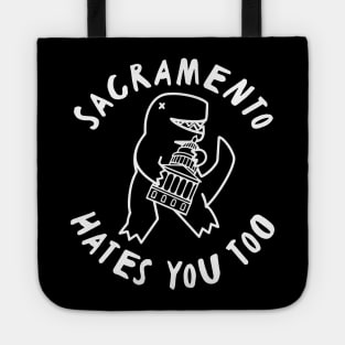 Sacramento Hates You Too Tote