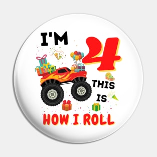 I'm 4 This Is How I Roll, 4 Year Old Boy Or Girl Monster Truck Gift Pin