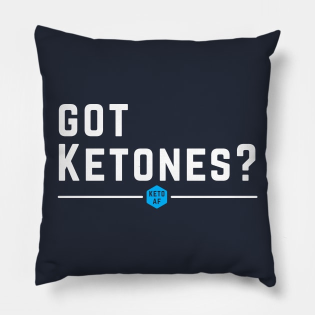 Got Ketones? Keto AF Low Carbs High Fat Diet Gift Pillow by klimentina