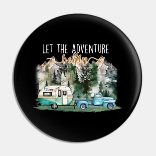 Let The Adventure Begin - Unique Creation For Travel And Discovery Enthusiasts Pin