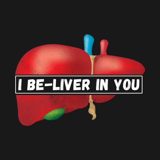 I Be-Liver in you by Horisondesignz