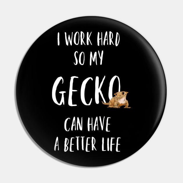 Work Hard for my Gecko, Funny Crested Gecko Shirt, Crested Gecko Lover Pin by sockdogs
