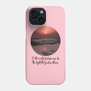 In the Midst of Darkness - Motivational Phone Case