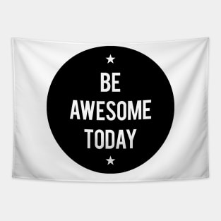 Be Awesome today Tapestry