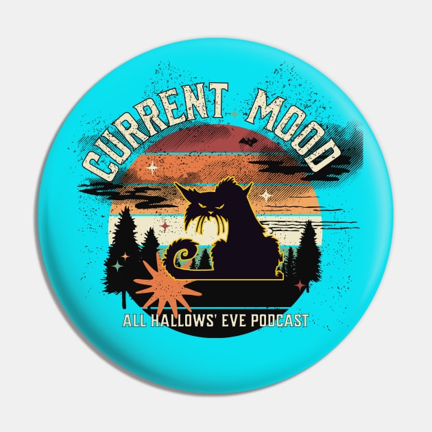 Current Mood Pin by All Hallows Eve Podcast 