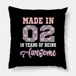 Made in 02..18 years of being awesome..18th birthday gift idea Pillow