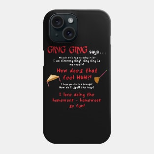 Ging Ging -wh Phone Case