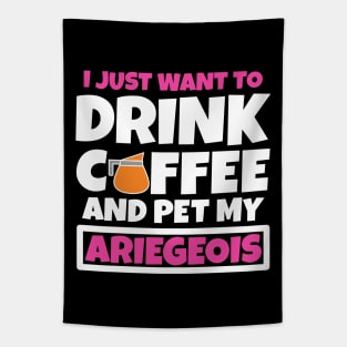 I just want to drink coffee and pet my Ariegeois Tapestry