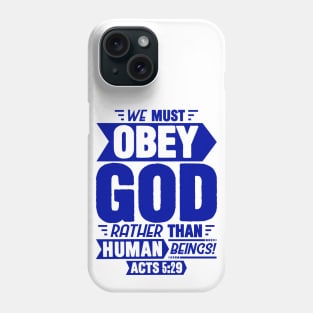 Acts 5:29 Phone Case