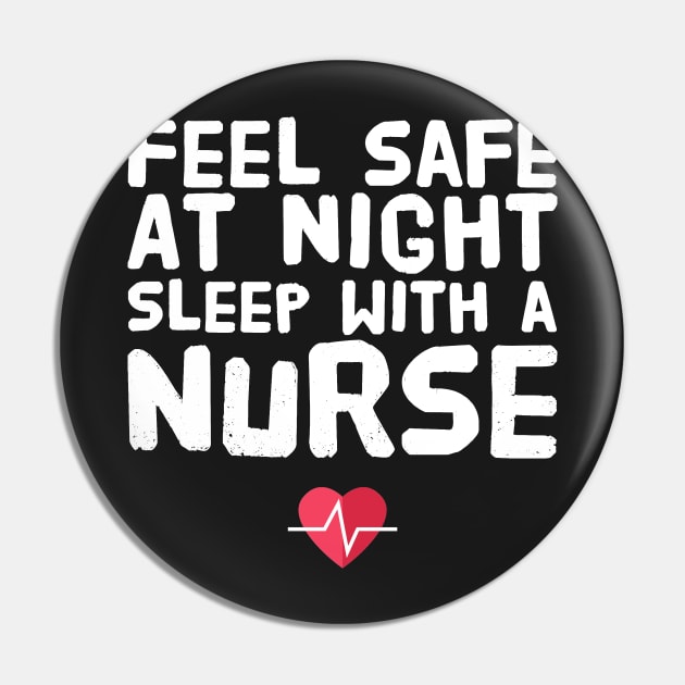 Feel Safe At Night Sleep With A nurse Pin by captainmood