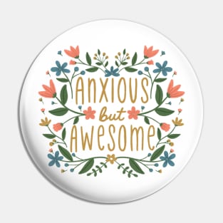 Anxious but Awesome Pin