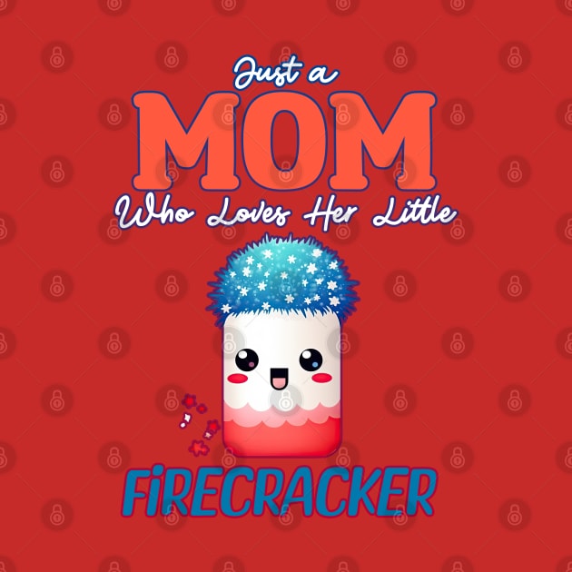 Just a Mom who Loves her Little Firecrackers by DanielLiamGill