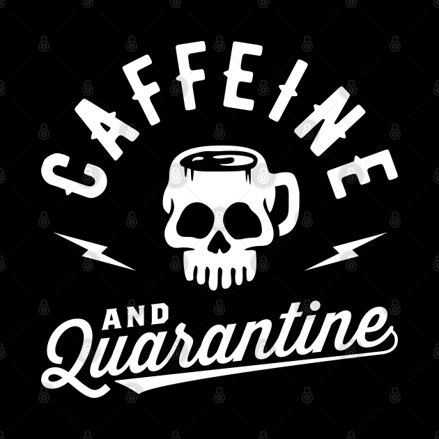 Caffeine And Quarantine by brogressproject