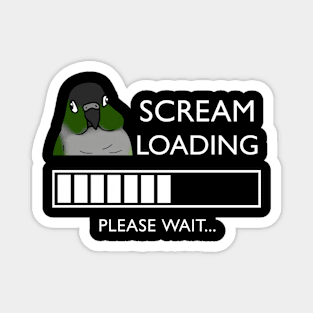 Scream Loading Green cheeked conure #white Magnet