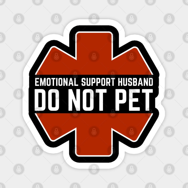Emotional-Support-Husband-Do-Not-Pet Magnet by Creatifly Graphic Tees