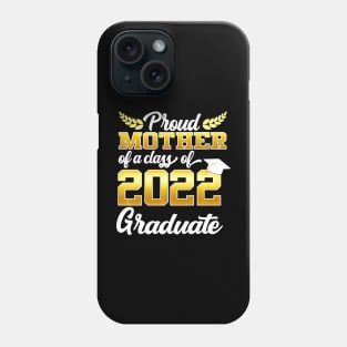 Proud mother of a class of  graduate senior Phone Case