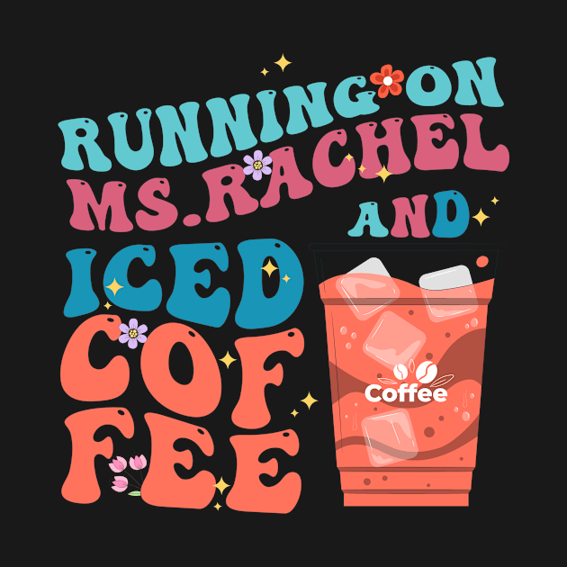 Running On Ms.Rachel And Iced COffee by Tetsue