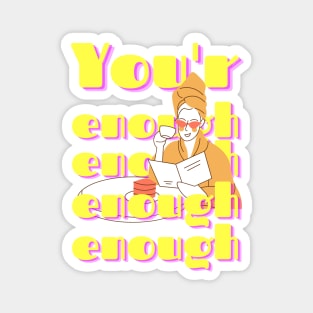 You are ENOUGH self love Magnet