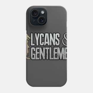 Lycans and Gentlemen Phone Case