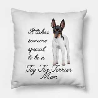 Toy Fox Terrier Mom Pillow