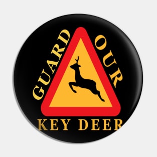 Guard Our Key Deer Pin