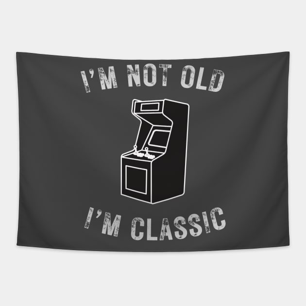 I’m not old I’m a classic retro Arcade Game Tapestry by WearablePSA