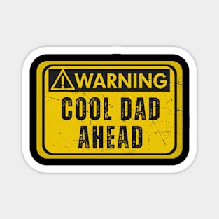 Warning Cool Dad Ahead Magnet