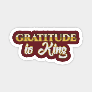 Gratitude is King Magnet