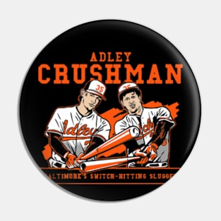 Adley Rutschman Crushman Pin