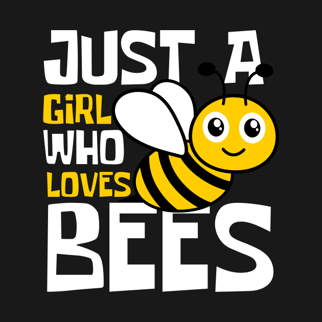 Just A Girl Who Loves Bees Funny by DesignArchitect