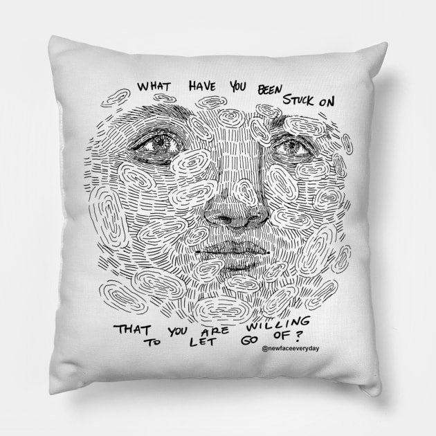 Stuck On Pillow by New Face Every Day