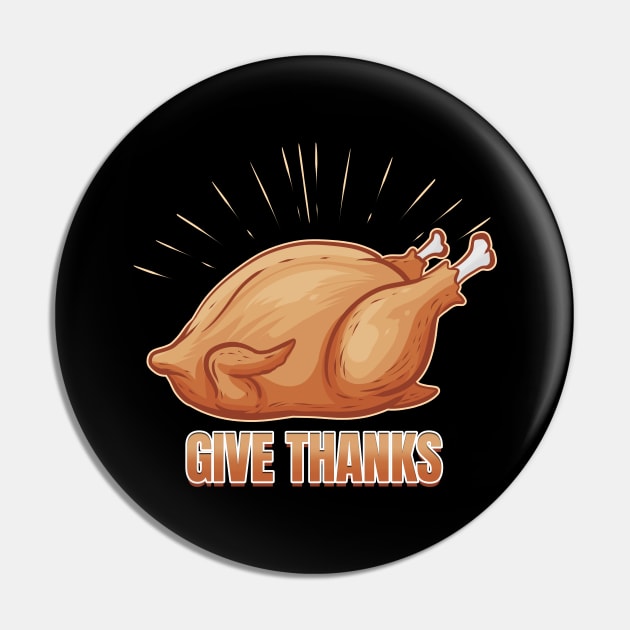 Roast Turkey Give Thanks On Thanksgiving Pin by SinBle