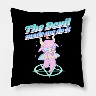 The Devil Made Me Do It Pillow