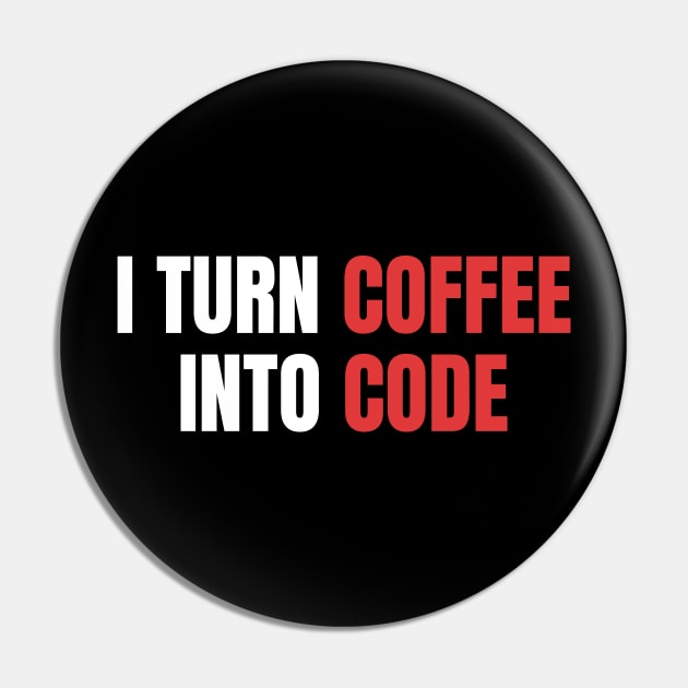 I Turn Coffee Into Code, Female Coder, Programmer Pin by WaBastian