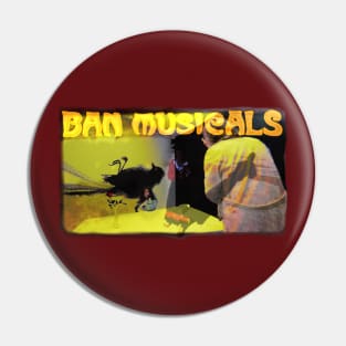 ban musicals Pin