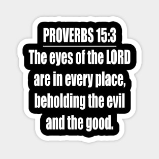 Proverbs 15:3 King James Version Bible Verse Magnet