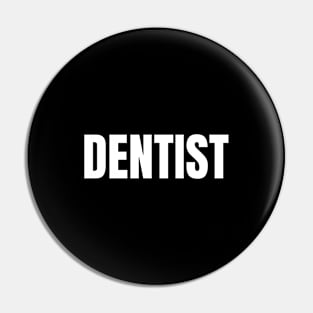 Dentist Word - Simple Bold Text Pin