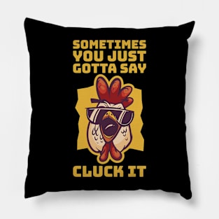 Cluck It Funny Chicken Gift Pillow