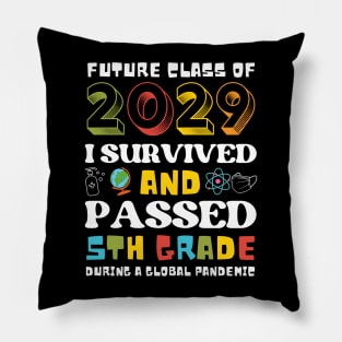 Future Class Of 2029 I Survived And Passed 5th Grade Graduation Pillow