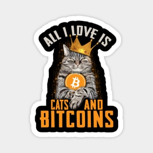 All I Love Is Cats And Bitcoins Magnet